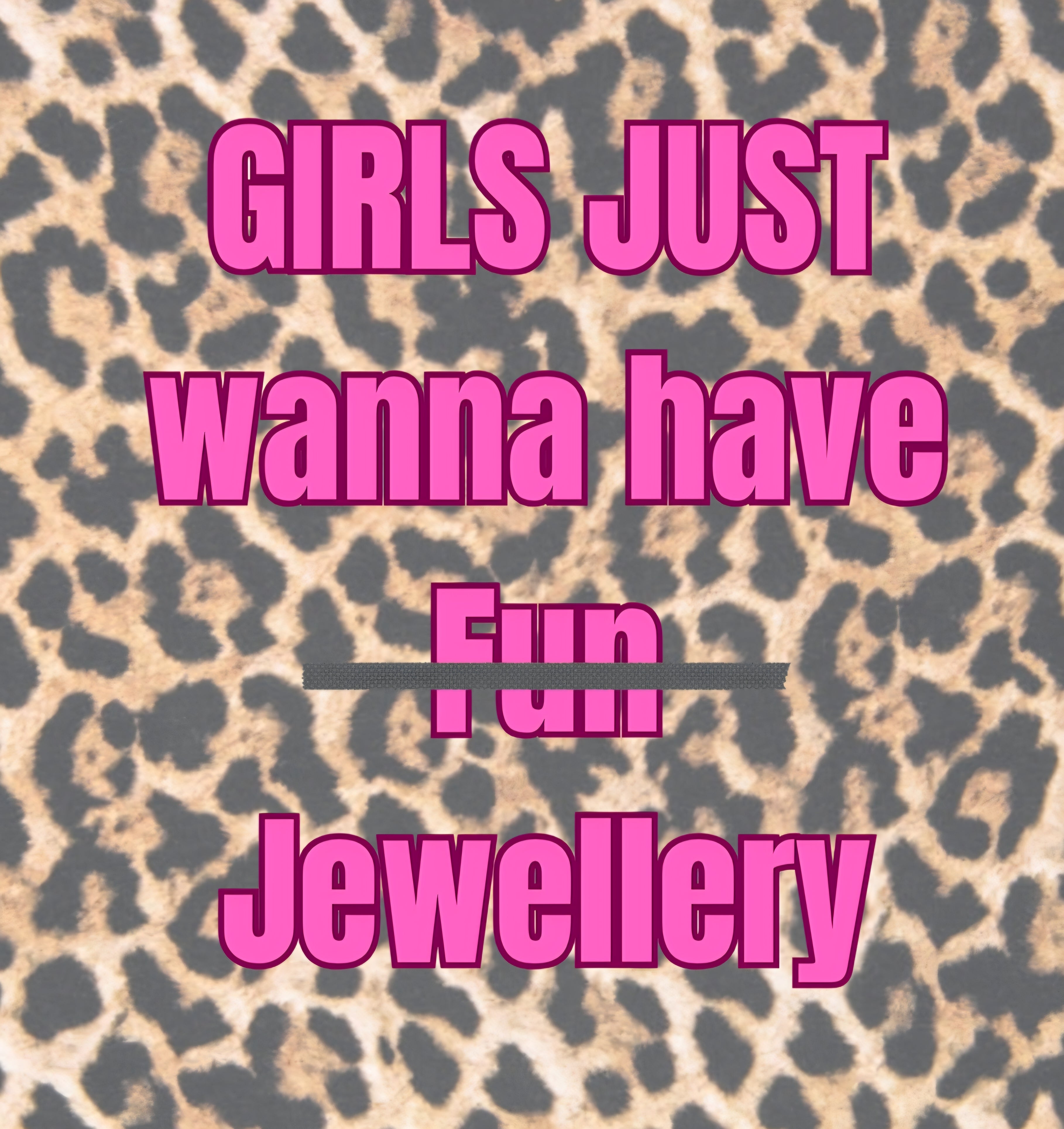 Tegeltje girls just wanna have (fun) Jewellery- panterprint