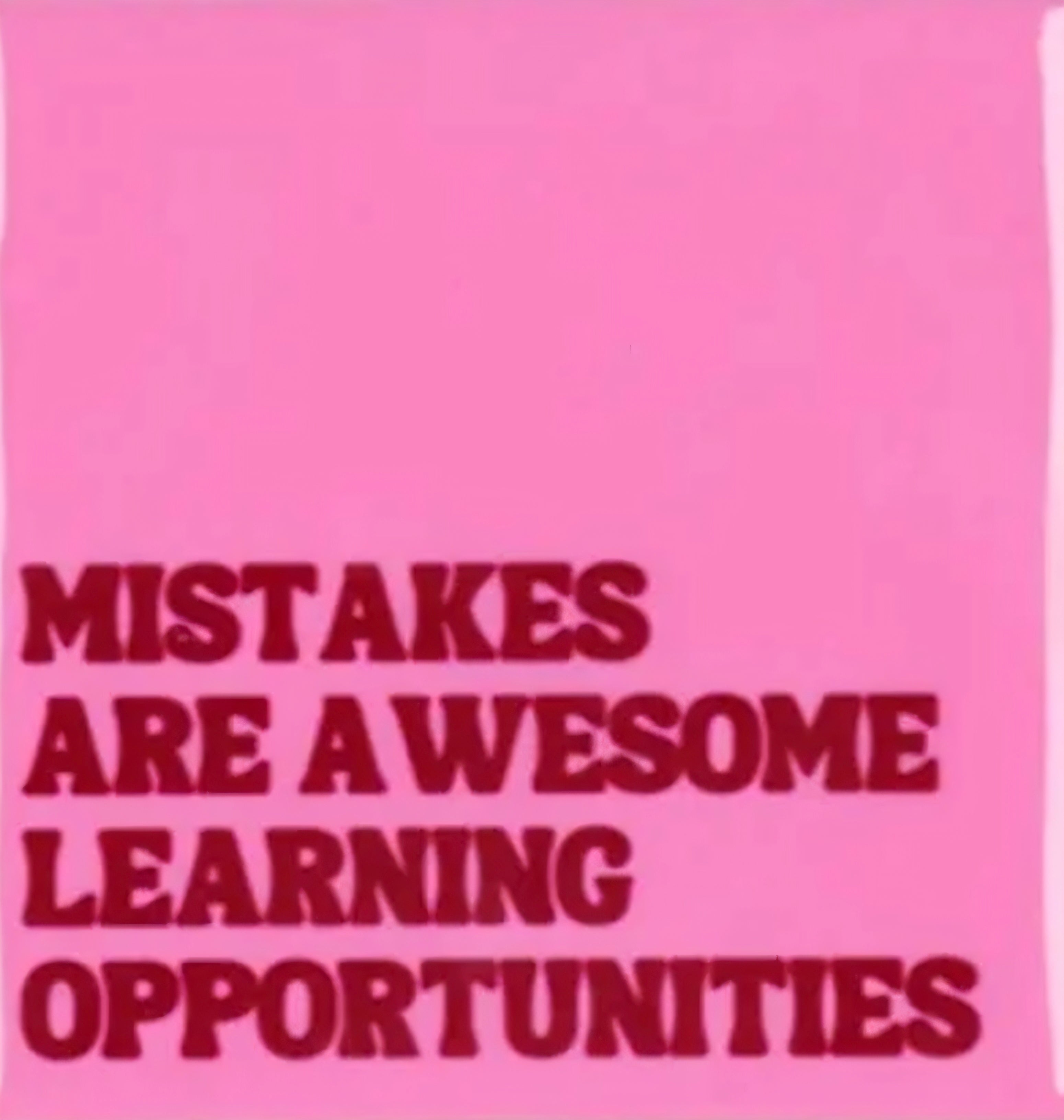 Tegeltje met tekst-  Roze en rood- mistakes